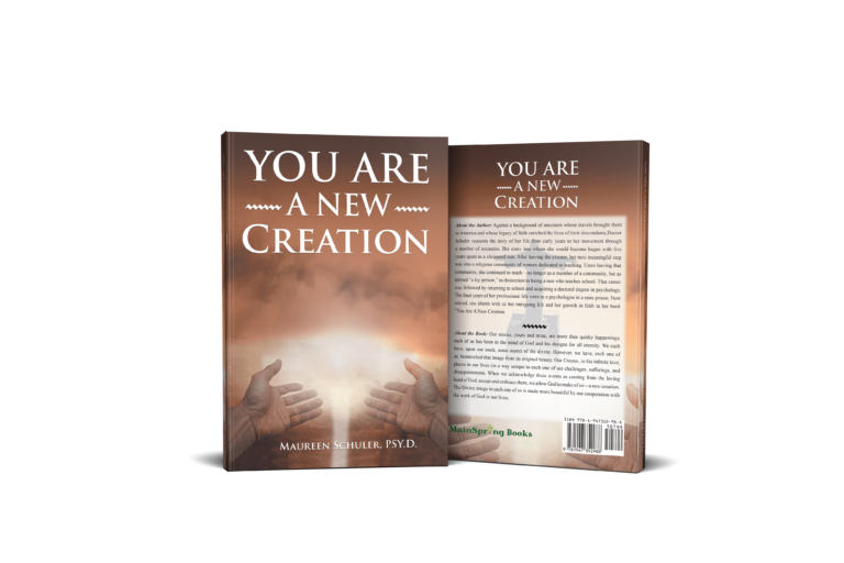 TAKE A SPIRITUAL JOURNEY AND BE INSPIRED IN MAUREEN SCHULER’S YOU ARE A NEW CREATION