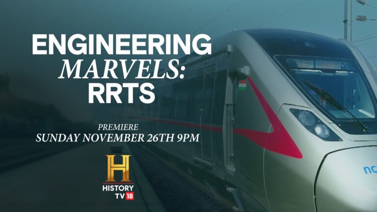 Engineering Marvels: RRTS, a New Documentary about the Making of One of India’s Most Ambitious Infrastructure Projects – RRTS, to be Featured on History TV18. Engineering Marvels: RRTS, a New Documentary about the Making of One of India’s Most Ambitious Infrastructure Projects – RRTS, to be Featured on History TV18.