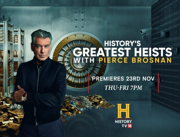 “History’s Greatest Heists with Pierce Brosnan”, an Intriguing New Series Premiering on History TV18, Gets Ready to Steal the Spotlight.