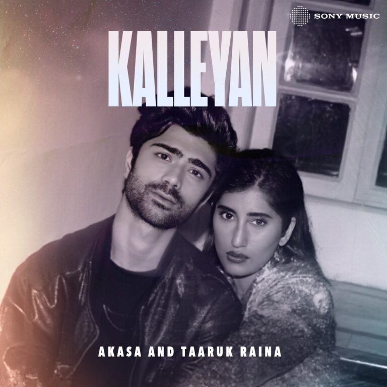 “Kalleyan” – A Mesmerizing Musical Tapestry by AKASA and Taaruk Raina.