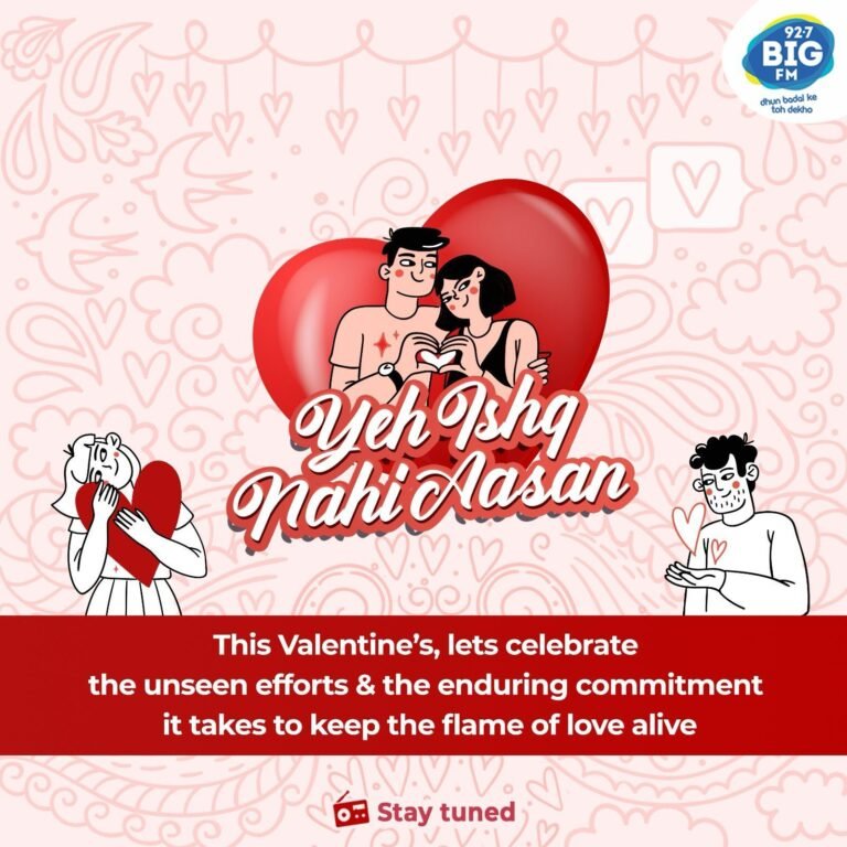 This Valentine’s Day, BIG FM delves into the intricacies of love with its campaign ‘Yeh Ishq Nahi Aasan’